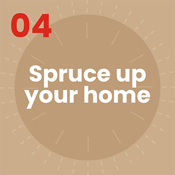 Spruce up your home
